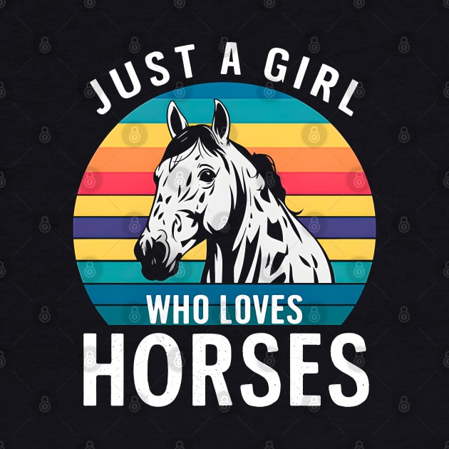 Just a girl who loves horses | horses lover by T-shirt US